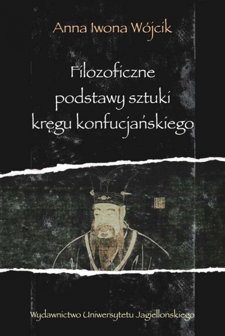 Okładka książki Filozoficzne podstawy sztuki kręgu konfucjańskiego