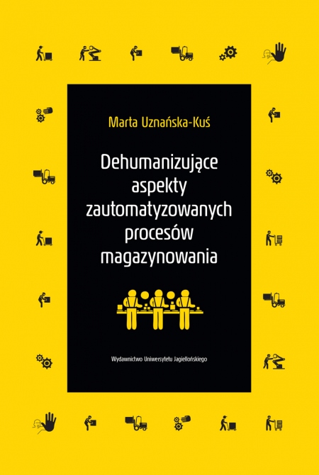 Okładka książki Dehumanizujące aspekty zautomatyzowanych procesów magazynowania