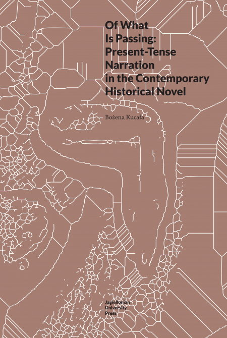 Okładka książkiOf What Is Passing: Present-Tense Narration in the Contemporary Historical Novel