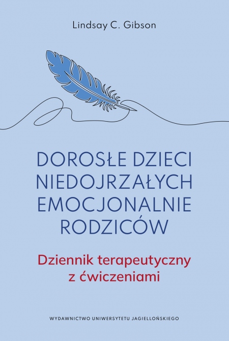 Book cover Dorosłe dzieci niedojrzałych emocjonalnie rodziców. Dziennik terapeutyczny z ćwiczeniami