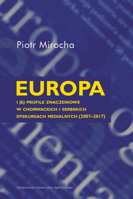 Okładka Europa i jej profile znaczeniowe w chorwackich i serbskich dyskursach medialnych (2007–2017)