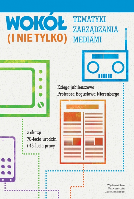 Okładka książki Wokół tematyki zarządzania mediami (i nie tylko)