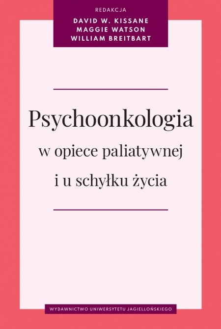 Okładka książki Psychoonkologia w opiece paliatywnej i u schyłku życia