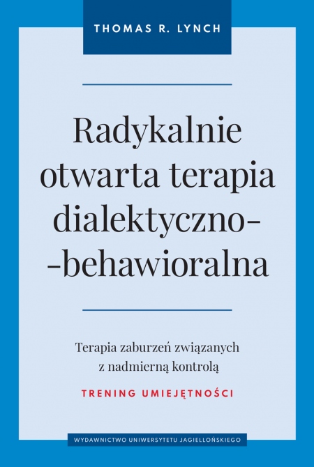 Okładka książki Radykalnie otwarta terapia dialektyczno-behawioralna