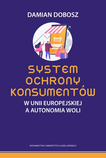 okładka książki System ochrony konsumentów w Unii Europejskiej a autonomia woli
