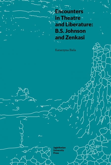Book cover Encounters in Theatre and Liberature: B.S. Johnson and Zenkasi