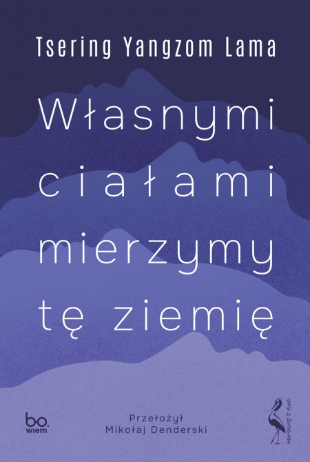 Book cover Własnymi ciałami mierzymy tę ziemię