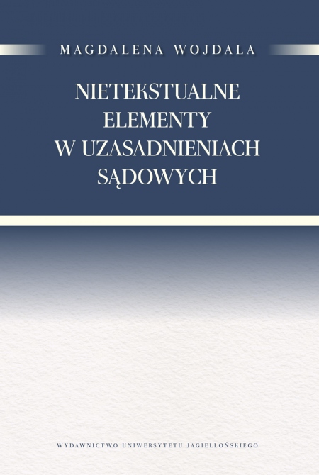 Book cover Nietekstualne elementy w uzasadnieniach sądowych