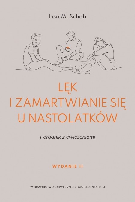 Book cover Lęk i zamartwianie się u nastolatków.. Wydanie II