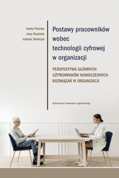 Okładka książki Postawy pracowników wobec technologii cyfrowej w organizacji